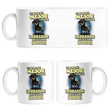 Taza la vida es mejor con un perro raza Labrador negro que se llama personalizable con nombre