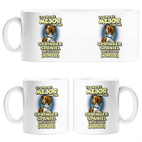 Taza la vida es mejor con un perro raza Springer Spaniel que se llama personalizable con nombre