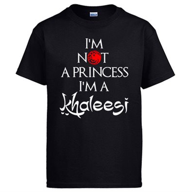 Camiseta Game Of Thrones Juego de Tronos I Am Not A Princess I Am A Khaleesi