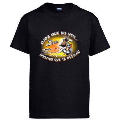 Camiseta ojos que no ven Hostión que te pegas soy motero
