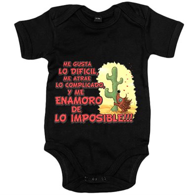 Body bebé me gusta lo difícil me atrae lo complicado y me enamoro de lo imposible frase de amor