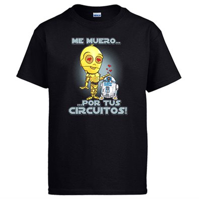 Camiseta Star Wars me muero por tus circuitos C3P0 y R2D2 androide