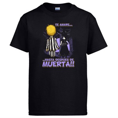 Camiseta te amaré hasta después de muerta