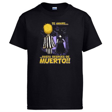 Camiseta te amaré hasta después de muerto