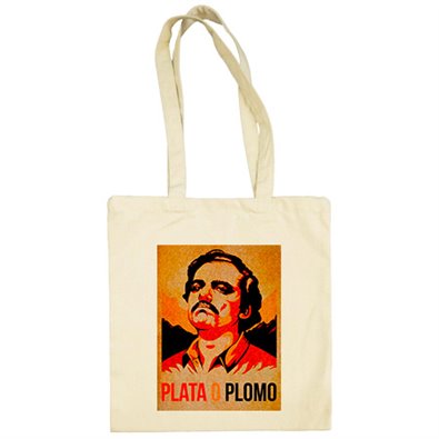 Bolsa de tela Narcos Pablo Escobar Plato o Plomo