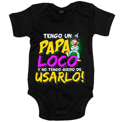 Body bebé tengo un papa loco y no tengo miedo de usarlo