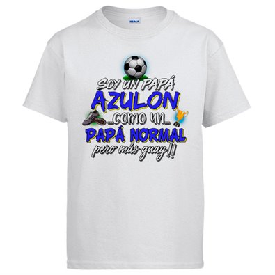 Camiseta soy un papá Azulón como un papá normal pero más guay