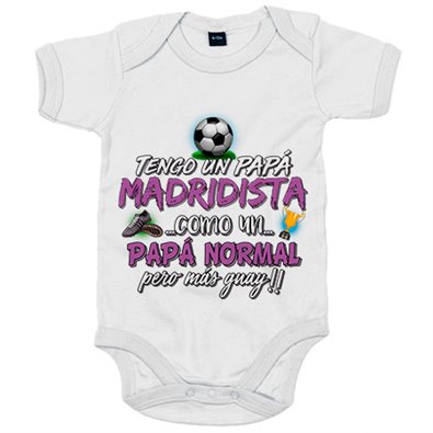 Body bebé tengo un papá Madridista como un papá normal pero más guay