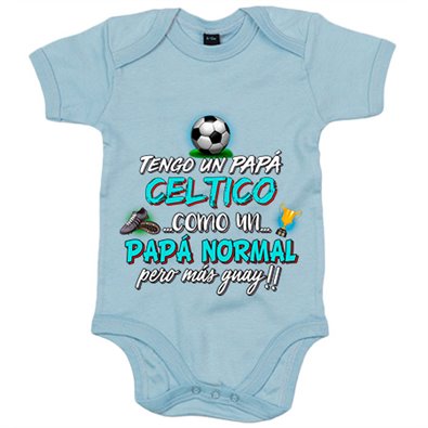 Body bebé tengo un papá Céltico como un papá normal pero más guay