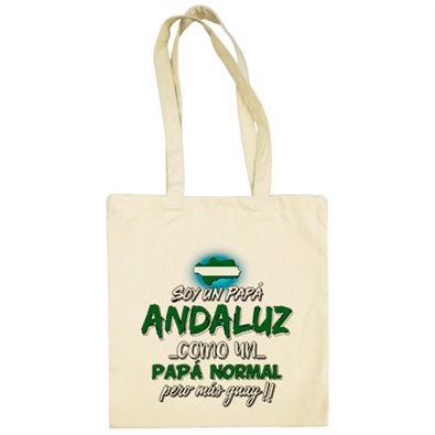 Bolsa de tela soy un papá andaluz como un papá normal pero más guay