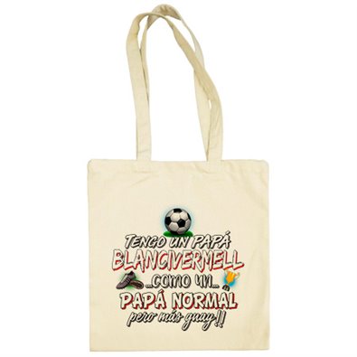 Bolsa de tela tengo un papá Blancivermell como un papá normal pero más guay