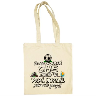Bolsa de tela tengo un papá Ché como un papá normal pero más guay