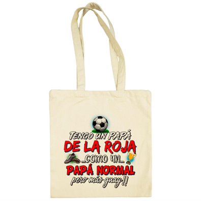 Bolsa de tela tengo un papá de La Roja como un papá normal pero más guay