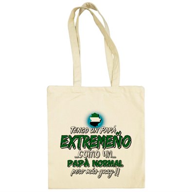 Bolsa de tela tengo un papá extremeño como un papá normal pero más guay