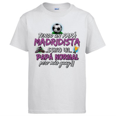 Camiseta tengo un papá Madridista como un papá normal pero más guay