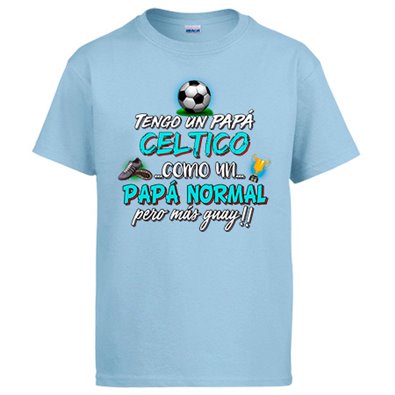 Camiseta tengo un papá Céltico como un papá normal pero más guay