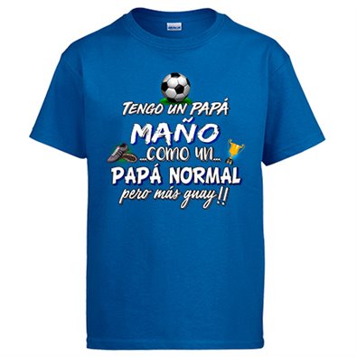 Camiseta tengo un papá Maño como un papá normal pero más guay