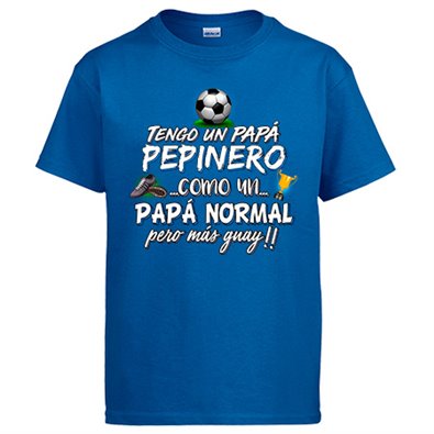 Camiseta tengo un papá Pepinero como un papá normal pero más guay