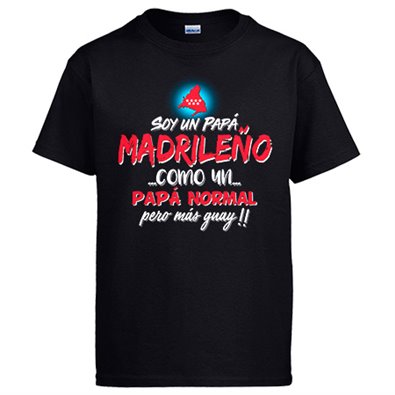Camiseta soy un papá madrileño como un papá normal pero más guay