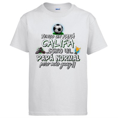 Camiseta tengo un papá Califa como un papá normal pero más guay