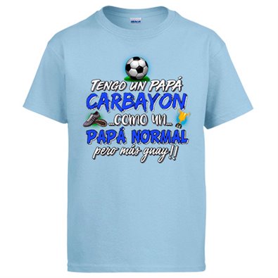 Camiseta tengo un papá Carbayón como un papá normal pero más guay