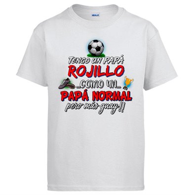 Camiseta tengo un papá Rojillo como un papá normal pero más guay