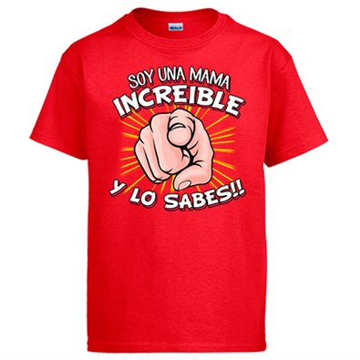 Camiseta soy una mamá increíble y los sabes