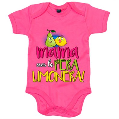 Body bebé mamá eres la pera limonera