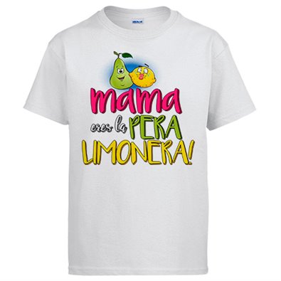 Camiseta mamá eres la pera limonera